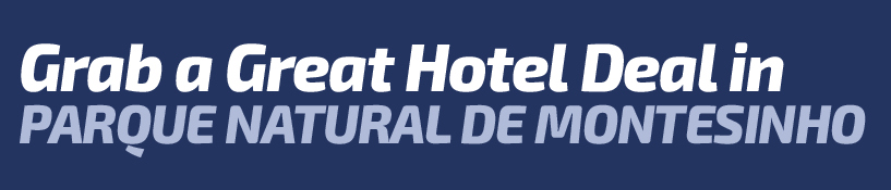 Get a Great Hotel Deal in Parque Natural de Montesinho